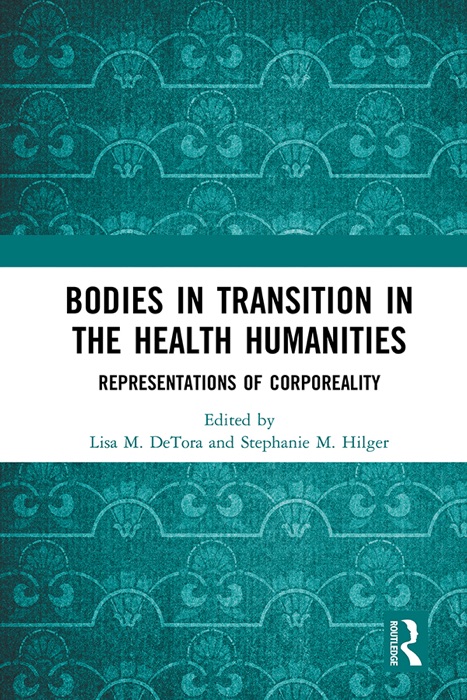 Bodies in Transition in the Health Humanities