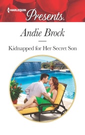 Kidnapped for Her Secret Son - Andie Brock by  Andie Brock PDF Download
