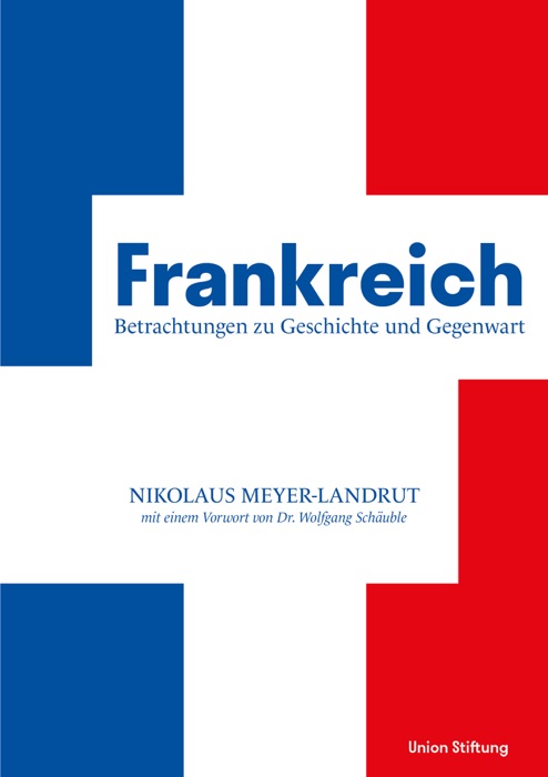 Frankreich - Betrachtungen zu Geschichte und Gegenwart