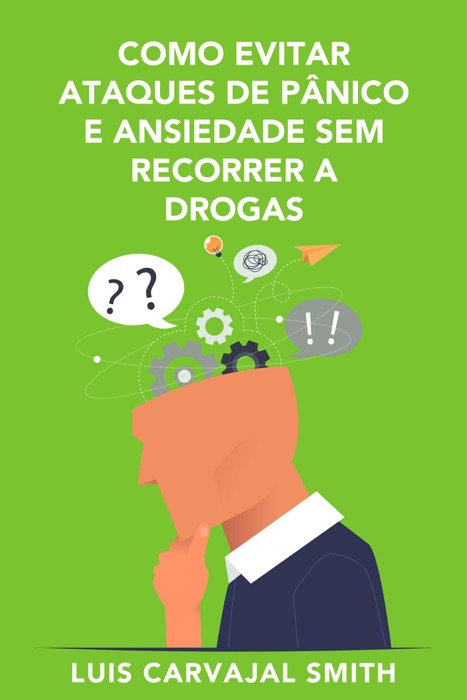 Como controlar a ansiedade e os ataques de pânico sem drogas em um curto espaço de tempo