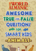World Almanac Kids™ - The World Almanac Awesome True-or-False Questions for Smart Kids: Animals artwork
