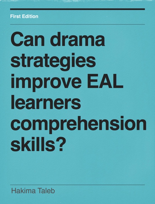 Can drama strategies improve EAL learners comprehension skills?