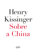 Sobre a China - Henry Kissinger