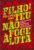 Filho Teu Não Foge à Luta - Fellipe Awi