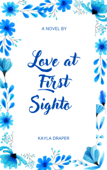 Love At First Sighto - Kayla Draper