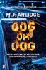 Oog om oog - M.J. Arlidge