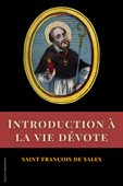 Introduction à la vie dévote - Saint Francois de Sales