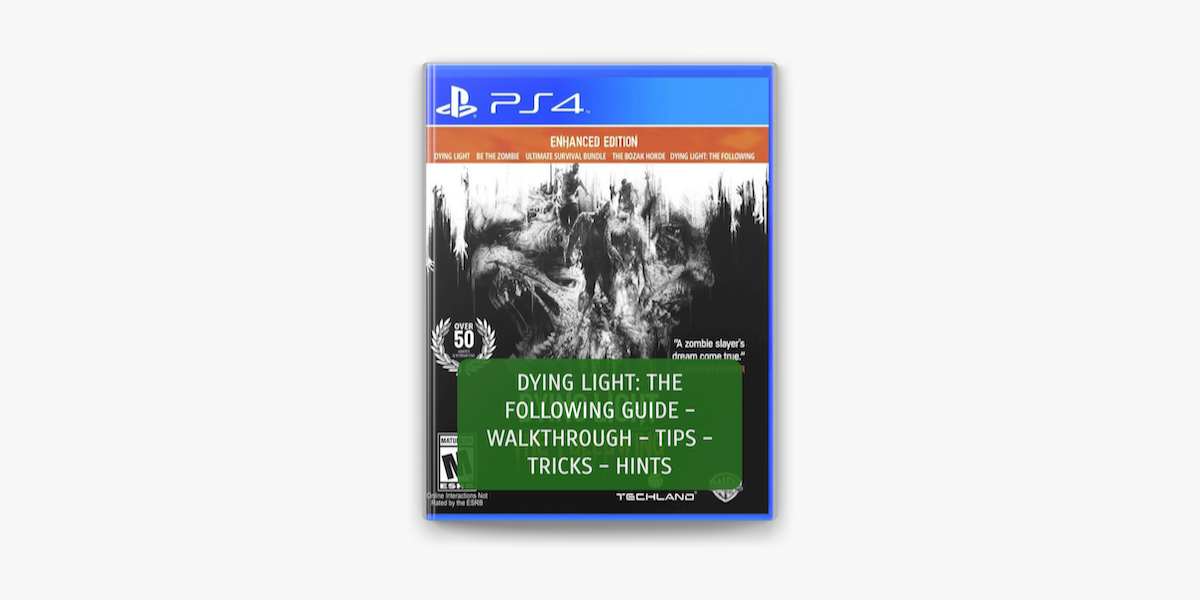 Dying Light: The Following Guide - Walkthrough - - Tricks - on Apple Books