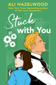 Stuck with You - Ali Hazelwood