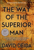 The Way of the Superior Man - David Deida