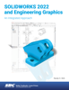 SOLIDWORKS 2022 and Engineering Graphics - Randy H. Shih