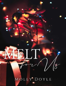 Melt For Us (The Holiday Masked Men Series) Book Cover