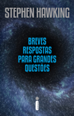 Breves respostas para grandes questões - Stephen Hawking