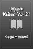Jujutsu Kaisen, Vol. 21 - Gege Akutami