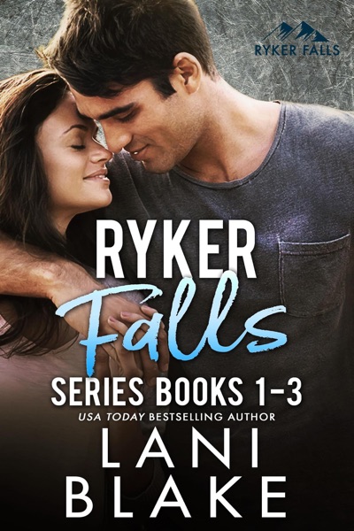 Ryker Falls Series, Books 1-3