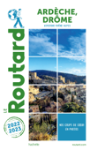 Guide du Routard Ardèche, Drôme 2022/23 - Collectif