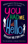 You Had Me At Hello - Mhairi McFarlane