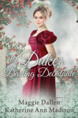 The Duke's Darling Debutante - Maggie Dallen & Katherine Ann Madison