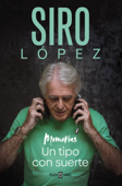 Un tipo con suerte - Siro López