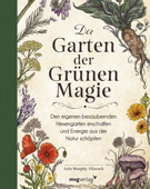 Der Garten der Grünen Magie - Arin Murphy-Hiscock