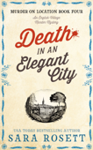 Death in an Elegant City - Sara Rosett