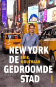 New York, de gedroomde stad - Erik Mouthaan