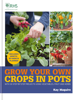 RHS Grow Your Own: Crops in Pots - Kay Maguire