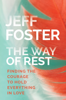 The Way of Rest - Jeff Foster