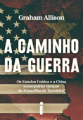 A caminho da guerra - Graham Allison