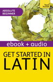 Get Started in Latin Absolute Beginner Course - G D A Sharpley
