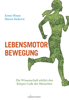 Lebensmotor Bewegung - Ernst Minar & Slavin Stekovic