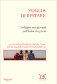 Voglia di restare - Andrea Membretti & Associazione Riabitare l'Italia