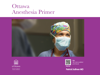 Ottawa Anesthesia Primer - Patrick Sullivan