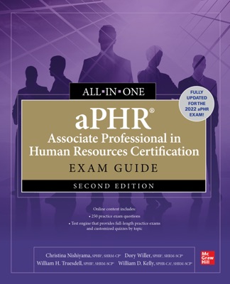 aPHR Associate Professional in Human Resources Certification All-in-One Exam Guide, Second Edition