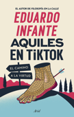 Aquiles en TikTok - Eduardo Infante