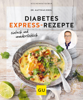 Diabetes Express-Rezepte - Dr. med. Matthias Riedl