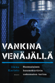 Vankina Venäjällä - Ilkka Karisto & Jan Salo
