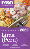2022 Lima (Peru) Restaurants - The Food Enthusiast’s Long Weekend Guide - Andrew Delaplaine