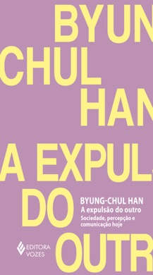 Capa do livro A expulsão do outro de Byung-chul Han