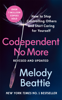 Codependent No More: How to Stop Controlling Others and Start Caring for Yourself - Melody Beattie