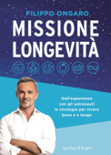 Missione longevità - Filippo Ongaro