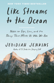 Like Streams to the Ocean - Jedidiah Jenkins