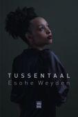 Tussentaal - Esohe Weyden