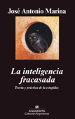 La inteligencia fracasada - José Antonio Marina