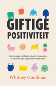 Giftige positiviteit - Whitney Goodman