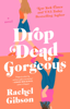 Rachel Gibson - Drop Dead Gorgeous artwork