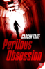 Perilous Obsession - Carsen Taite