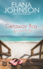 Getaway Bay Beginnings - Elana Johnson