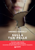 Sulla tua pelle - Andrea Tortelli