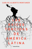 Las raíces torcidas de América Latina - Carlos Alberto Montaner